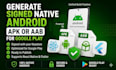 generate signed native android apk or aab for google play