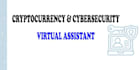 be your virtual assistant in cryptocurrency, cybersecurity, research, technical