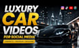 create luxury car videos for social media