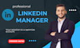 be your linkedin manager and content creator