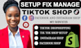 fix tik tok shop setup tik tok shop dropshipping marketing tik tok ads manager
