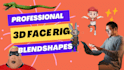 make blendshapes for face rig, morph target, facial mocap, and arkit