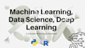 do machine learning, data science, deep learning, in  python, r