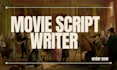 write screenplay, film script, movie scriptwriter screenwriting, script editor