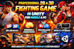 develop a professional 2d or 3d fighting game in unity for mobile and PC