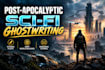 ghostwrite post apocalyptic sci fi novels with strong plots and worldbuilding