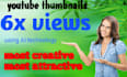 design the most creative and most attractive thumbnails