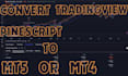 convert tradingview pinescript to mt4 mt5