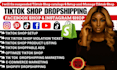 setup tik tok shop, optimize tiktok shop, tiktok dropshipping shop, tiktok ads