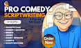 write movie script, comedy script screenplay short film script humor funny jokes
