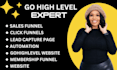 be your go high level expert, go high level sales funnel, gohighlevel website