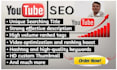 expert youtube video SEO and yt channel optimization