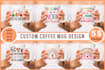 create custom coffee mug or cup designs
