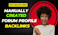 create manually 100 forum profile do follow SEO backlinks