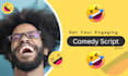 write hilarious comedy script, jokes, funny speech be comedy script writer