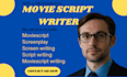write your movie script as a scriptwriter for your screenplay and screenwriting
