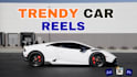 edit viral car reels, tiktok and automotive videos