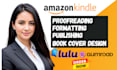 edit, format, proofread publish your ebook, paperback on amazon kdp gumroad lulu