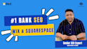 do wix and squarespace SEO to get top rank on google