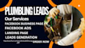 generate hot leads for plumbing leads handyman leads via facebook ads