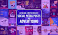 design impressive social media posts and advertising