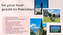 be your tour guide in pakistan