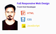 develop front end website using  HTML, CSS, and javascript