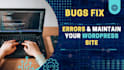 wordpress bugs fix, errors, issues and maintains websites