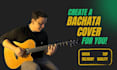 create your cover or remix in bachata style