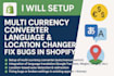 setup multi currency converter language location changer fix bugs in shopify