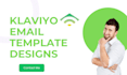 design a custom and responsive klaviyo email designs