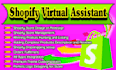 be shopify virtual assistant, store manager and setup shopify dropshipping store