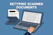 retype scanned documents into an editable PDF or word file