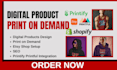 design digital product print on demand for ecommerce website etsy shop setup pod