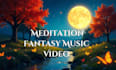 create unique fantasy relaxing meditation, sleep music video