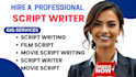 be your movie script writer, screenplay writer, screenwriting, youtube script