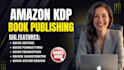 do amazon KDP book publishing, book editing, manuscript formatting for amazon