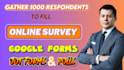 get 1000 respondents to fill online surveys, google forms, polls, jotforms
