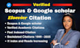 increase and backdate your google scholar and scopus citation in top journals