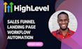 set up highlevel gohighlevel funnel, workflow, automation