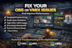 fix your obs or vmix issues and improve performance