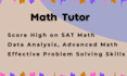 be your math tutor for act, sat, gre, or gmat maths prep