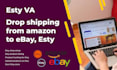 do drop shipping from amazon to ebay, esty,  product hunting