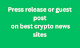 do crypto press release on top crypto sites