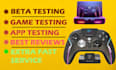 professionally test and review your game or app