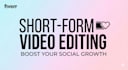 make short form videos
