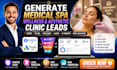 generate medical spa wellness aesthetic clinic botox filler leads
