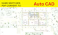 convert hand sketches, pdf to auto cad drawing