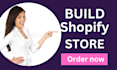 be your shopify store developer, store set up, store customization