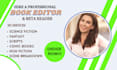 be your fantasy, scripts, comic books, science fiction, non fiction beta reader